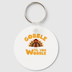Llavero Gobble hasta que tambalearás Acción de Gracias Tur
