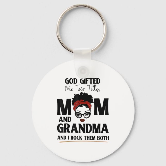 Llavero God Gifted Me Two Titles Mom And Grandma And I Roc (Anverso)