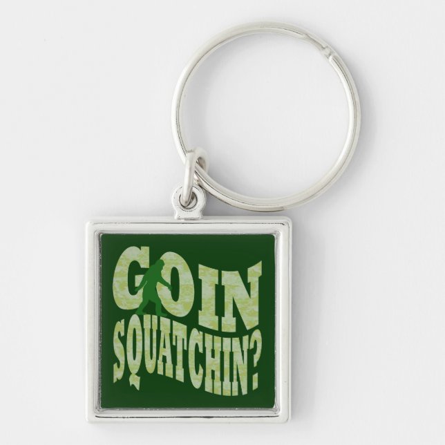 Llavero ¿Goin squatchin? texto y camo verde (Frente)