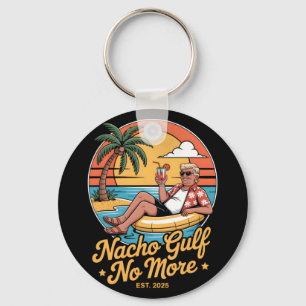 Llavero Golfo Nacho No Más Divertidas Vacaciones De Trump