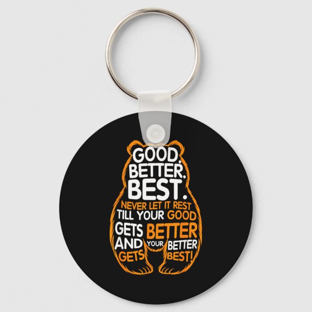 Llavero Good Better Never Let It Rest Motivation Bear Quot (Anverso)