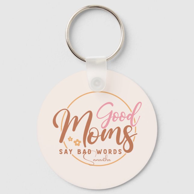 Llavero Good Moms Say Bad Words (Anverso)