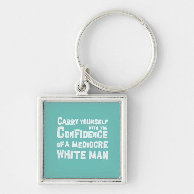 Llavero Graciosa La confianza de un hombre blanco mediocre (Frente)