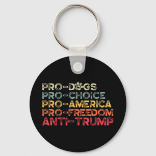 Llavero Gracioso Anti Trump Tee, Pro-perros, Pro-elección,