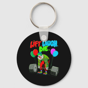 Llavero Gracioso Lift Laugh Die Gym Halterofilia Bodybuild