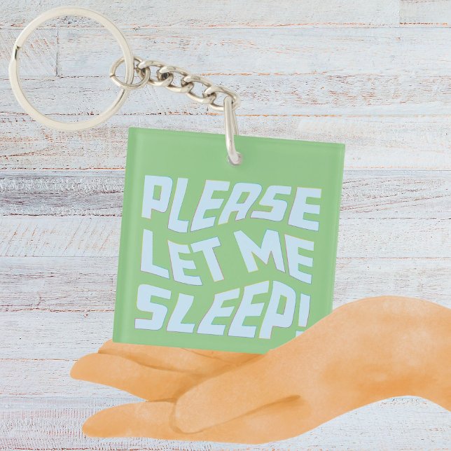 Llavero Gracioso Por Favor, Déjame Dormir Arte De Texto Ne (Please Let Me Sleep Keychain)