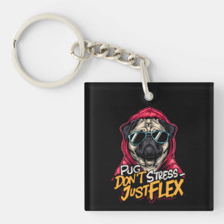 Llavero Graffiti Pug Acrylic Keychain – “Pug Don’t Stress 