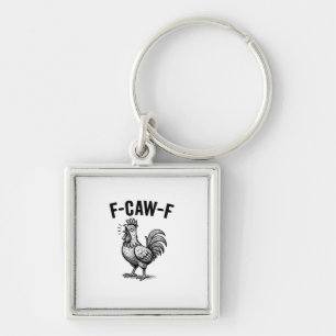 Llavero Gráfica divertida de pollo F-Caw-F sarcástica