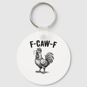 Llavero Gráfica divertida de pollo F-Caw-F sarcástica