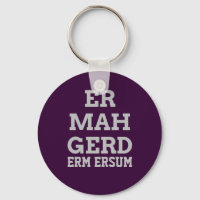 Gray Ermahgerd Keychain