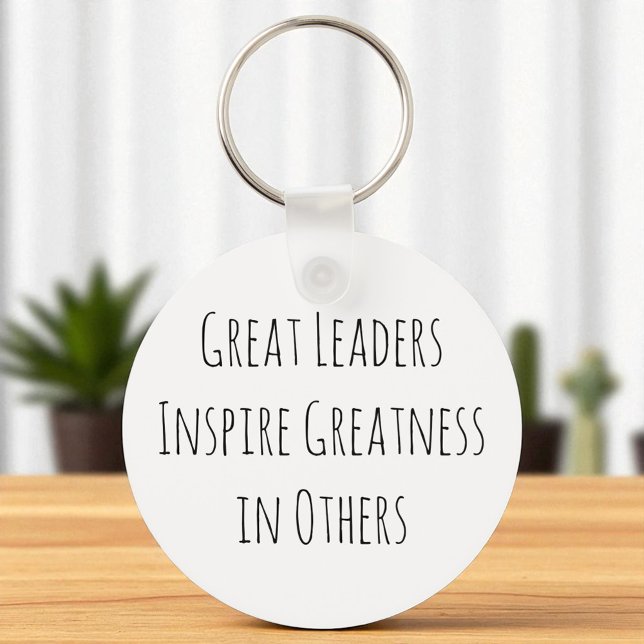 Llavero Great Leaders Inspire Greatness in Others (Subido por el creador)