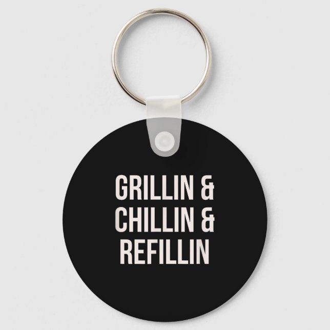 Llavero Grillin Chillin Y Refillin Dad Bbq Cook Funny (Anverso)