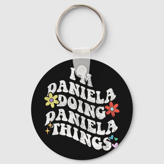 Llavero Groovy Im Daniela Haciendo a Daniela Cosas Gracios (Anverso)