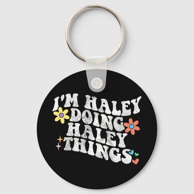 Llavero Groovy Im Haley Haciendo Haley Things Funny's (Anverso)