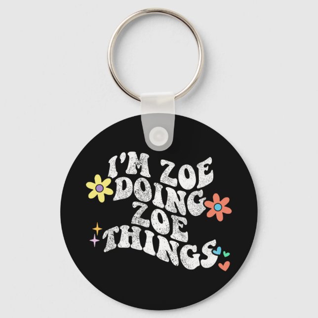 Llavero Groovy Im Zoe Doing Zoe Things Funny's Day (Anverso)