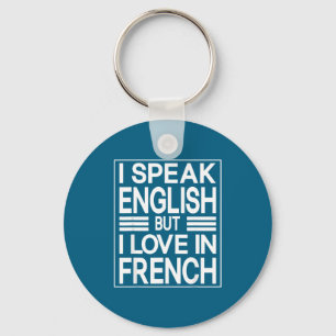 Llavero Hablo inglés pero amo en francés cita divertida