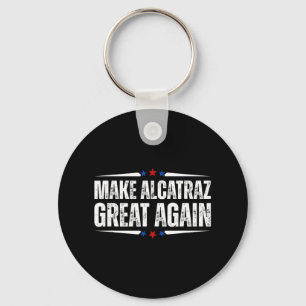 Llavero Hacer a Alcatraz grande de nuevo divertido Trump A