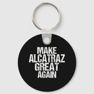 Llavero Hacer a Alcatraz grande de nuevo divertido Trump A
