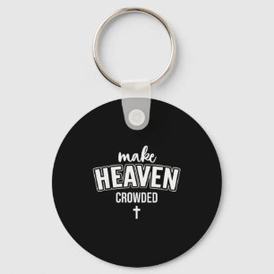 Llavero Hacer que el cielo esté lleno de mujeres cristiana