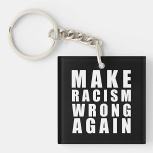Llavero Hacer que el racismo vuelva a equivocarse