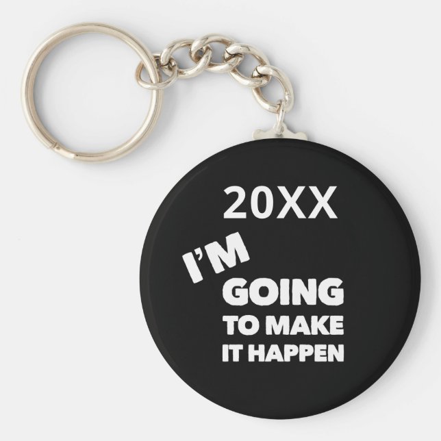 Llavero Hacer que ocurra una cita Motivación Personalizado (Frente)