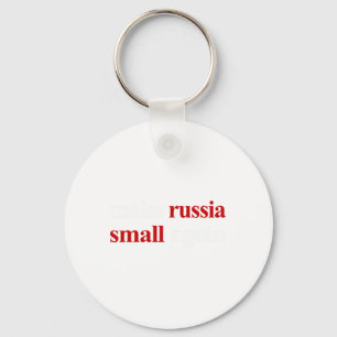 Llavero Hacer que Rusia sea pequeña otra vez hará que Rusi