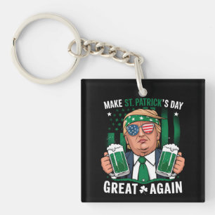 Llavero Haga que el día de San Patricio sea grande otra ve