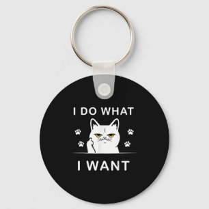 Llavero Hago lo que Quiero Gato Divertido Con Mi Gato Gato
