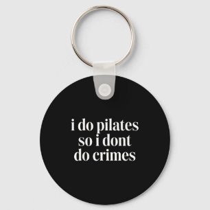 Llavero Hago pilates para no cometer delitos