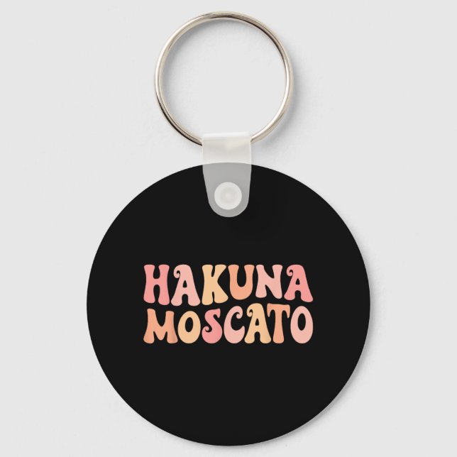 Llavero Hakuna Moscato Vino Bebiendo Tripulación Bach Desp (Anverso)