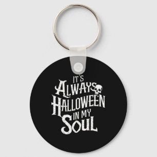 Llavero Halloween divertido es siempre Halloween en mi alm