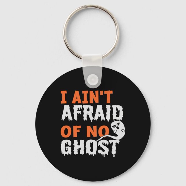 Llavero Halloween I Aint Afraid of No Ghost Birthday (Anverso)