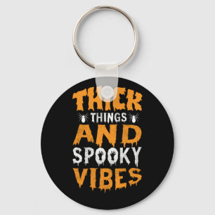 Llavero Halloween Thick Things And Spooky Vibes Birthday