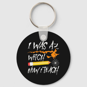Llavero Halloween Witch Now I Teach