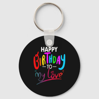 Llavero Happy birthday to womens girls birthday to love