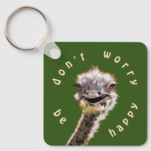 Llavero Happy Ostrich Keychain - No te preocupes por ser f (Anverso)