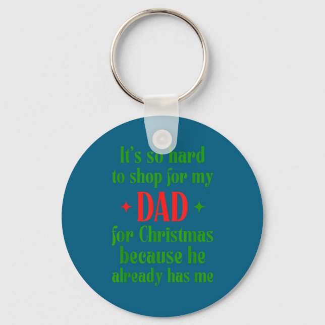 Llavero Hard To Shop For My Dad Funny Christmas Quote  (Anverso)