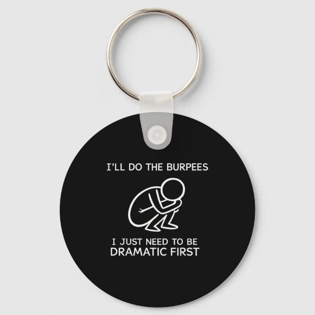 Llavero Haré las Burpees Solo Necesito Ser Dramático Prime (Anverso)