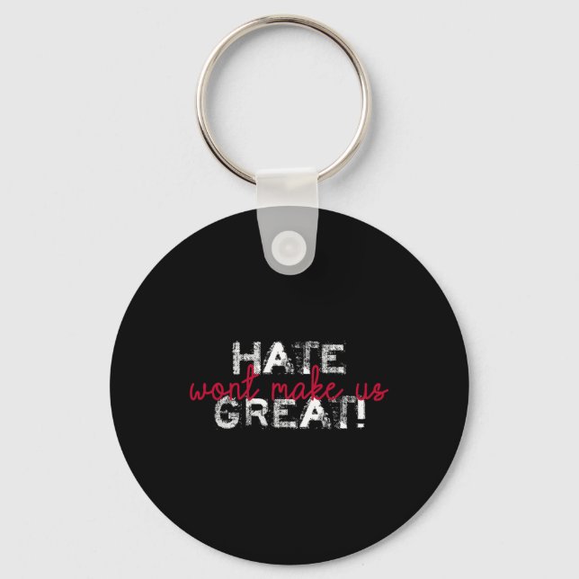 Llavero Hate Won't Make Us Great Anti Trump  (Anverso)