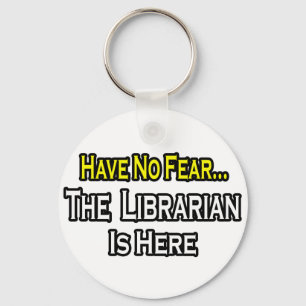 Llavero Have No Fear, The Librarian Is Here
