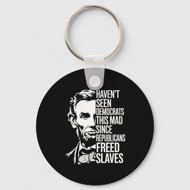 Llavero Haven't Seen Democrats This Mad Since Republicans  (Anverso)