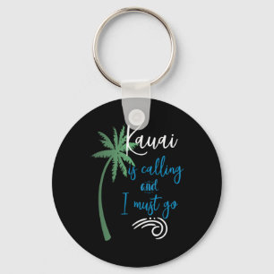 Llavero Hawái -kauai Está Llamando Debo Ir Recuerdo de Vac