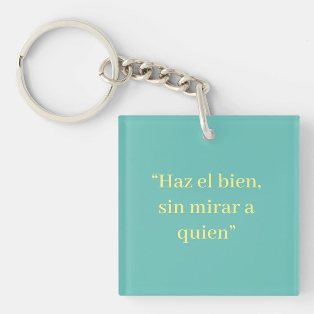 Llavero Haz el bien sin mirar a quien (Frente)