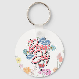 Llavero Haz lo que te trae la cita de Joy Floral y Butterf