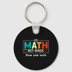 Llavero Haz Matemáticas No Magia Divertido Profesor de Mat