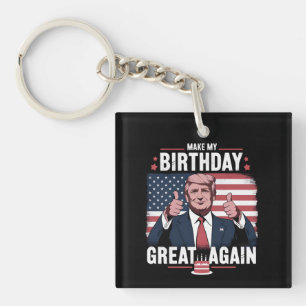 Llavero Haz Mi Cumpleaños Genial De Nuevo Divertido Trump