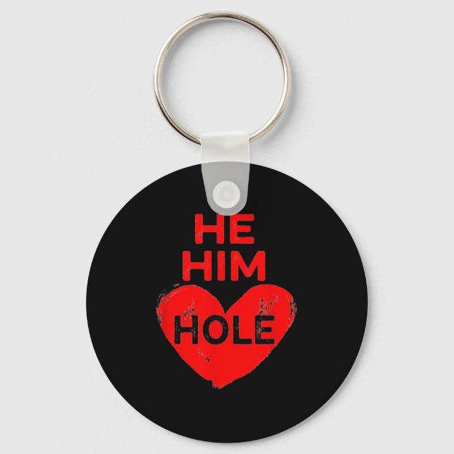 Llavero He Him Hole Heart Funny Valentines Day  (Anverso)