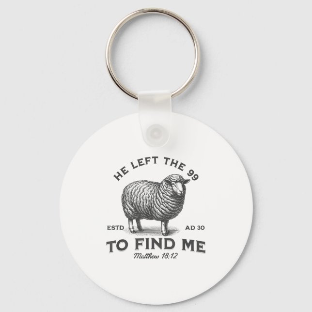 Llavero He Left The 99 To Find Me Bible Funny Christian  (Anverso)