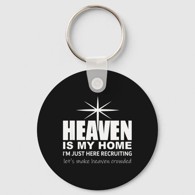 Llavero Heaven Is My Home Christian Make Heaven Crowded Je (Anverso)