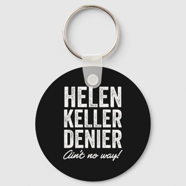 Llavero Helen Keller Denier Ain't No Way Funny Retro Meme  (Anverso)